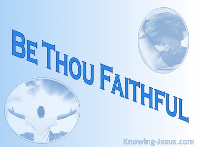 Be Thou Faithful